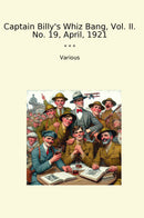 Captain Billy's Whiz Bang, Vol. II. No. 19, April, 1921