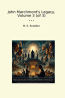 John Marchmont's Legacy, Volume 3 (of 3)