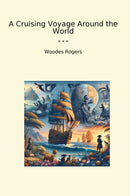 A Cruising Voyage Around the World