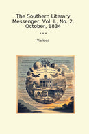 The Southern Literary Messenger, Vol. I., No. 2, October, 1834
