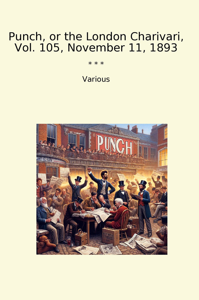 Punch, or the London Charivari, Vol. 105, November 11, 1893