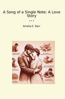 A Song of a Single Note: A Love Story