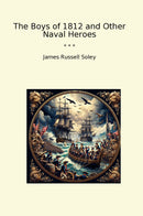 The Boys of 1812 and Other Naval Heroes