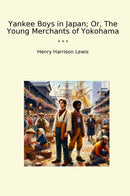 Yankee Boys in Japan; Or, The Young Merchants of Yokohama