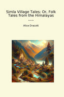 Simla Village Tales; Or, Folk Tales from the Himalayas