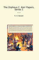 The Orpheus C. Kerr Papers, Series 1