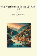 The West Indies and the Spanish Main