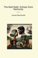 The Red Debt: Echoes from Kentucky