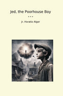 Jed, the Poorhouse Boy