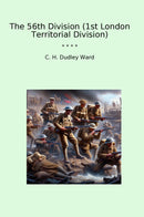 The 56th Division (1st London Territorial Division)