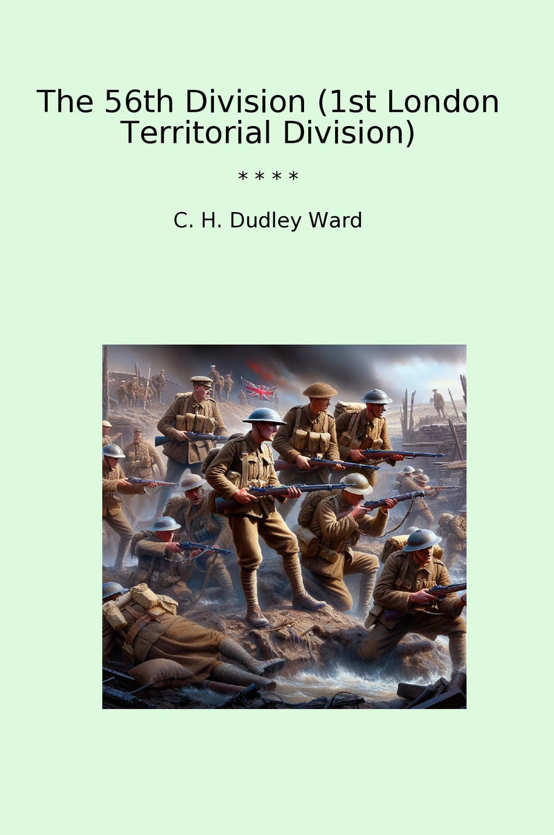 The 56th Division (1st London Territorial Division)