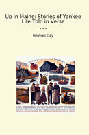 Up in Maine: Stories of Yankee Life Told in Verse