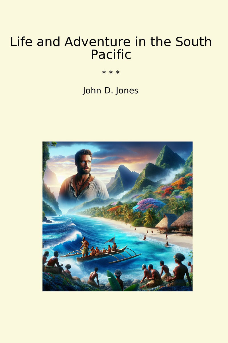 Life and Adventure in the South Pacific