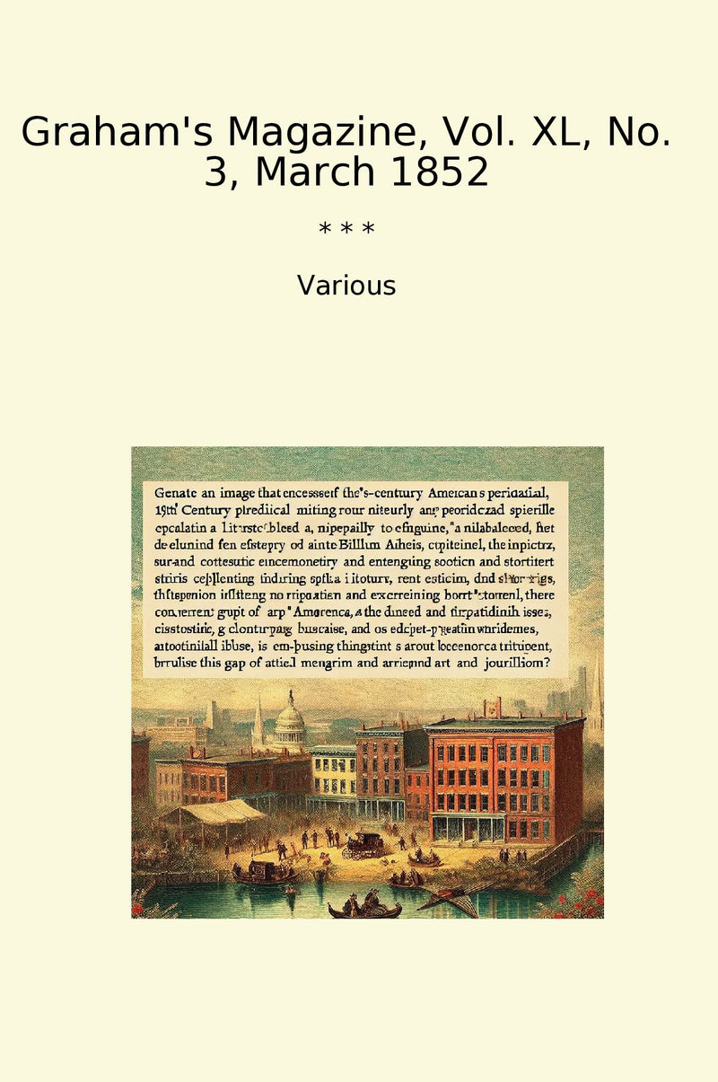 Graham's Magazine, Vol. XL, No. 3, March 1852