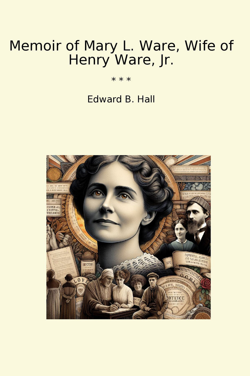 Memoir of Mary L. Ware, Wife of Henry Ware, Jr.