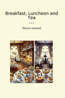Breakfast, Luncheon and Tea