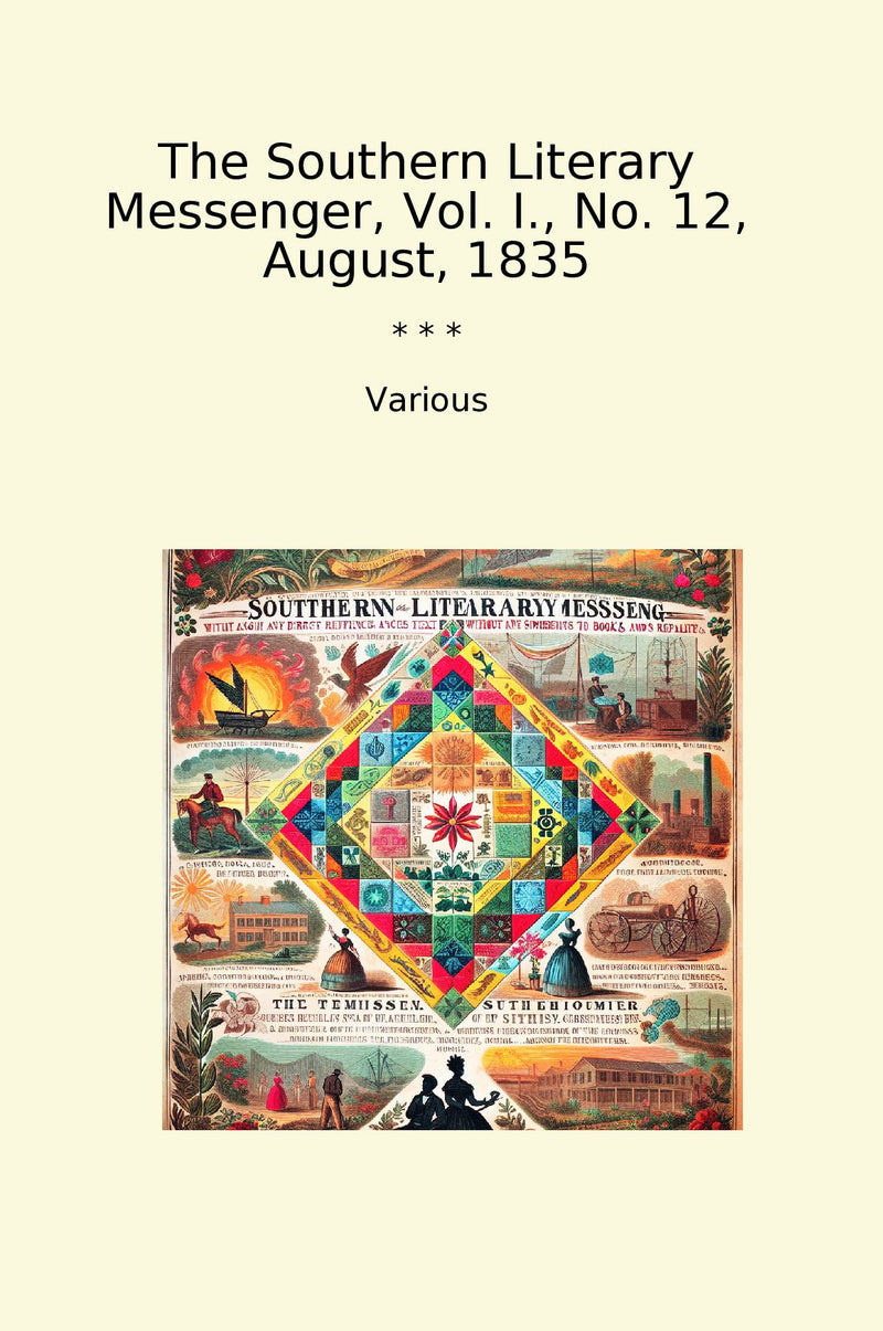 The Southern Literary Messenger, Vol. I., No. 12, August, 1835