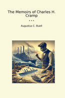 The Memoirs of Charles H. Cramp