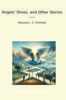 Angels' Shoes, and Other Stories