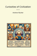 Curiosities of Civilization