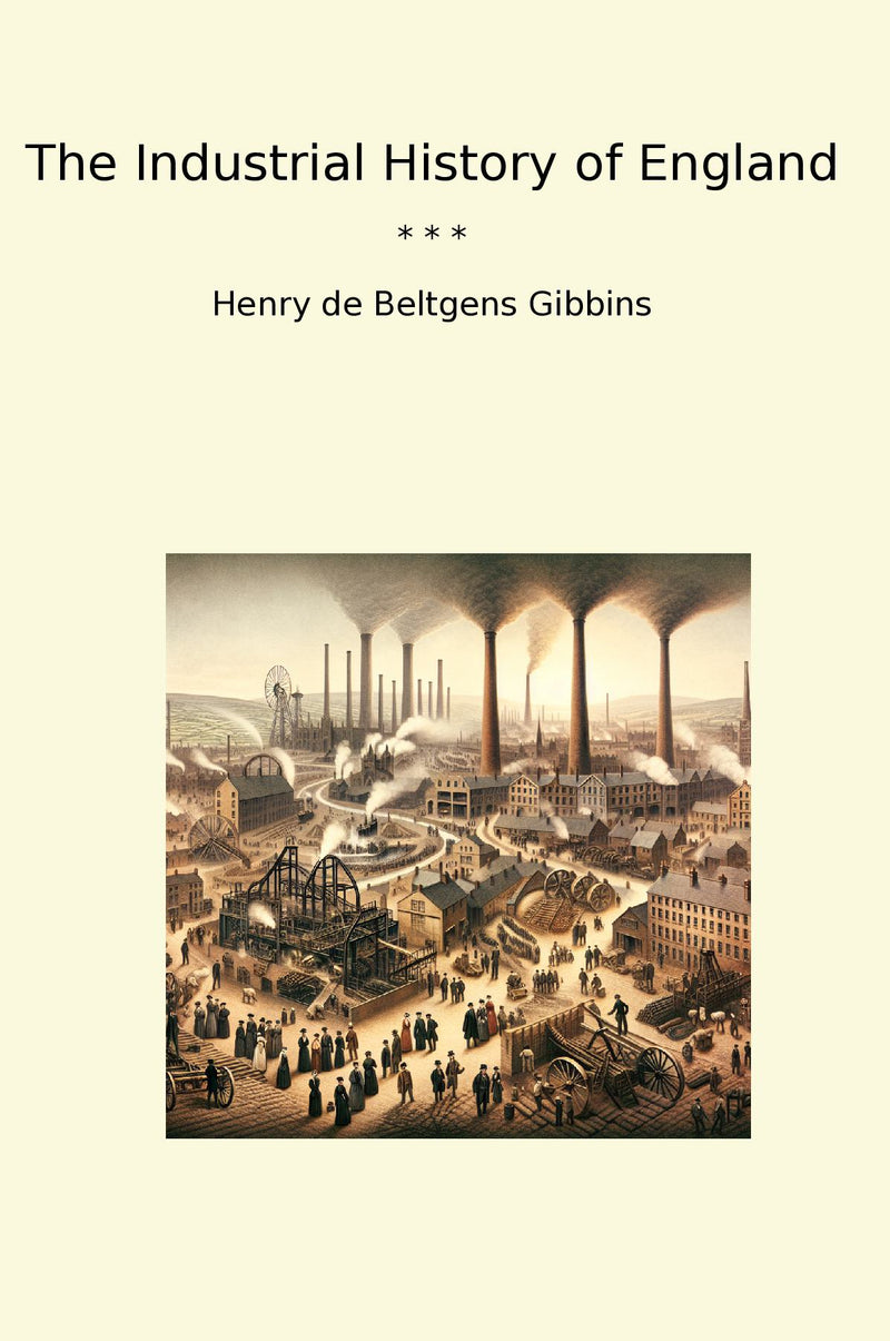 The Industrial History of England