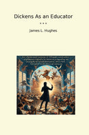 Dickens As an Educator