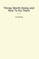Things Worth Doing and How To Do Them