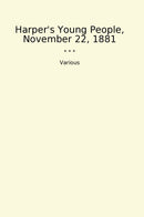 Harper's Young People, November 22, 1881
