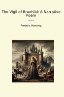 The Vigil of Brunhild: A Narrative Poem