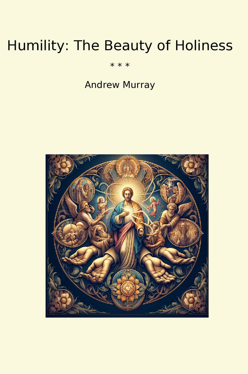 Humility: The Beauty of Holiness
