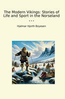 The Modern Vikings: Stories of Life and Sport in the Norseland