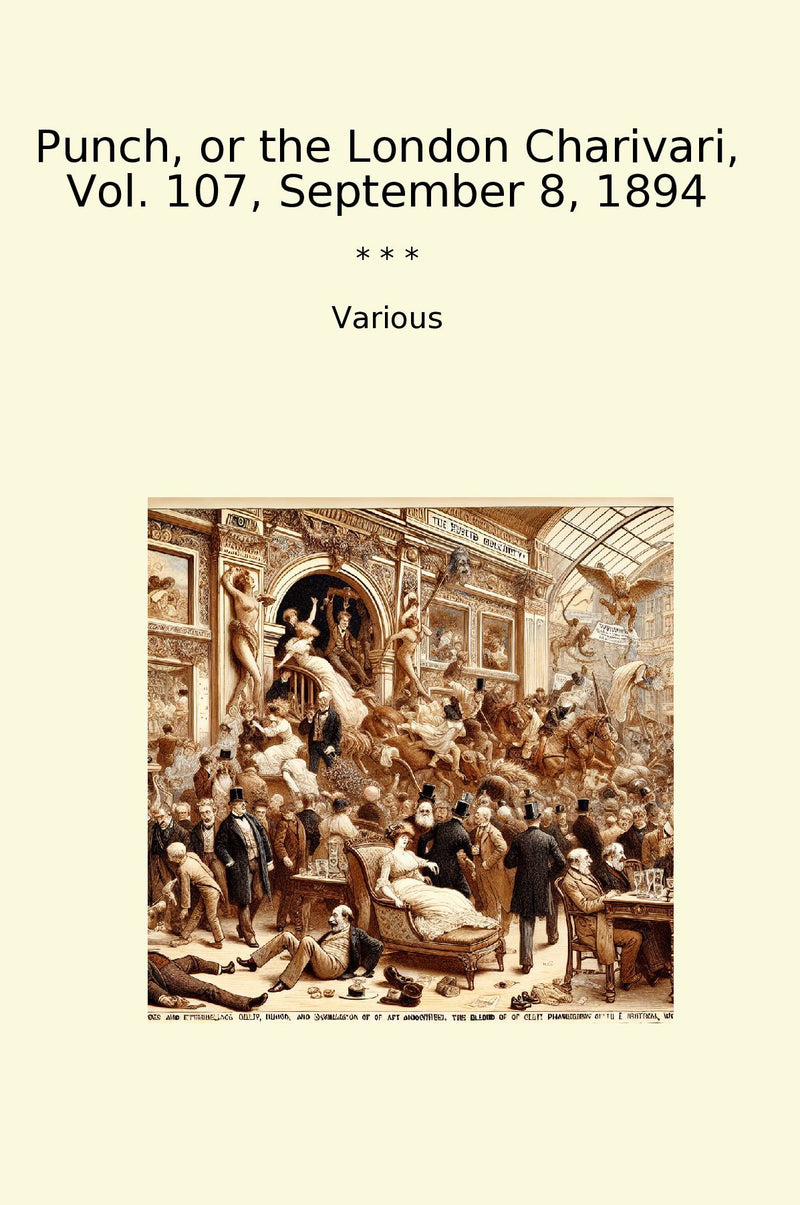 Punch, or the London Charivari, Vol. 107, September 8, 1894