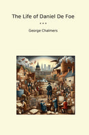 The Life of Daniel De Foe