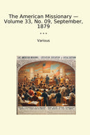 The American Missionary — Volume 33, No. 09, September, 1879