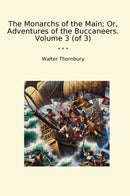 The Monarchs of the Main; Or, Adventures of the Buccaneers. Volume 3 (of 3)
