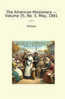 The American Missionary — Volume 35, No. 5, May, 1881