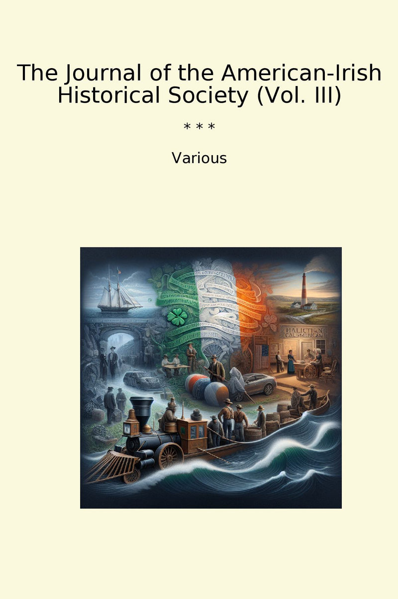 The Journal of the American-Irish Historical Society (Vol. III)
