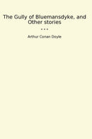 The Gully of Bluemansdyke, and Other stories