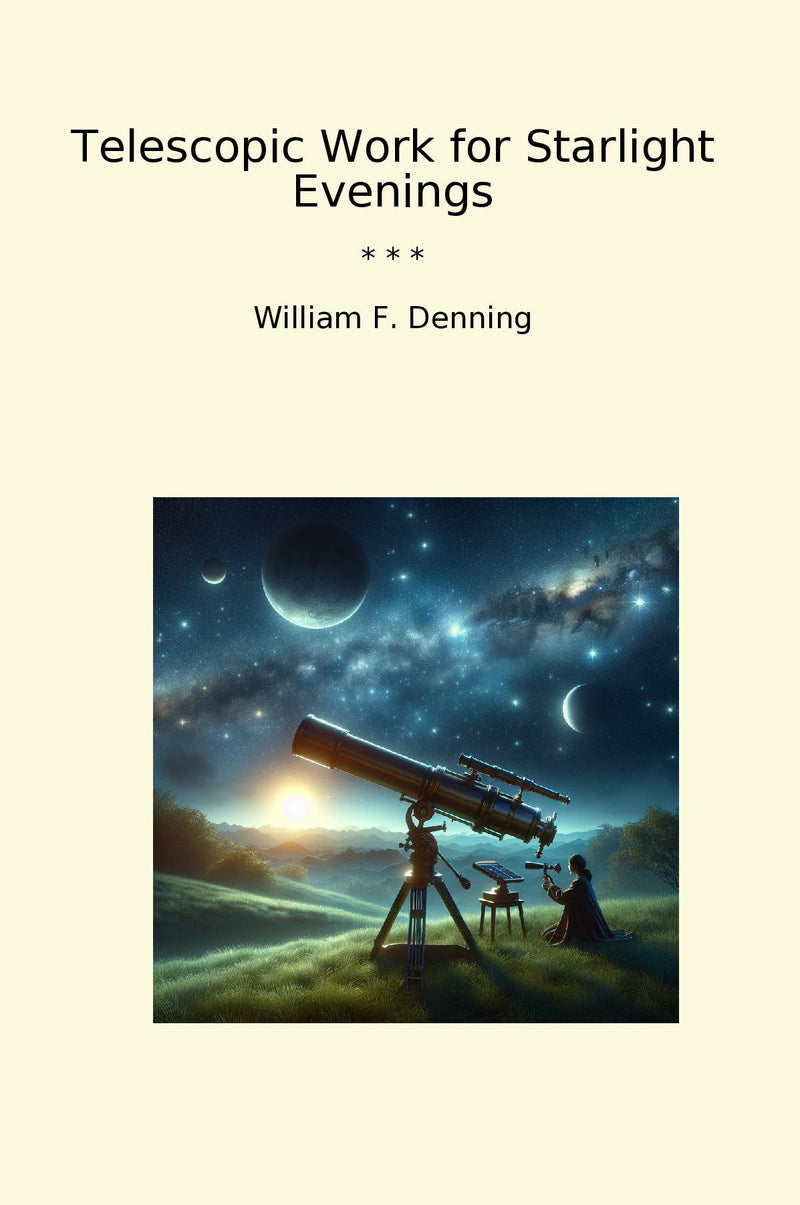 Telescopic Work for Starlight Evenings