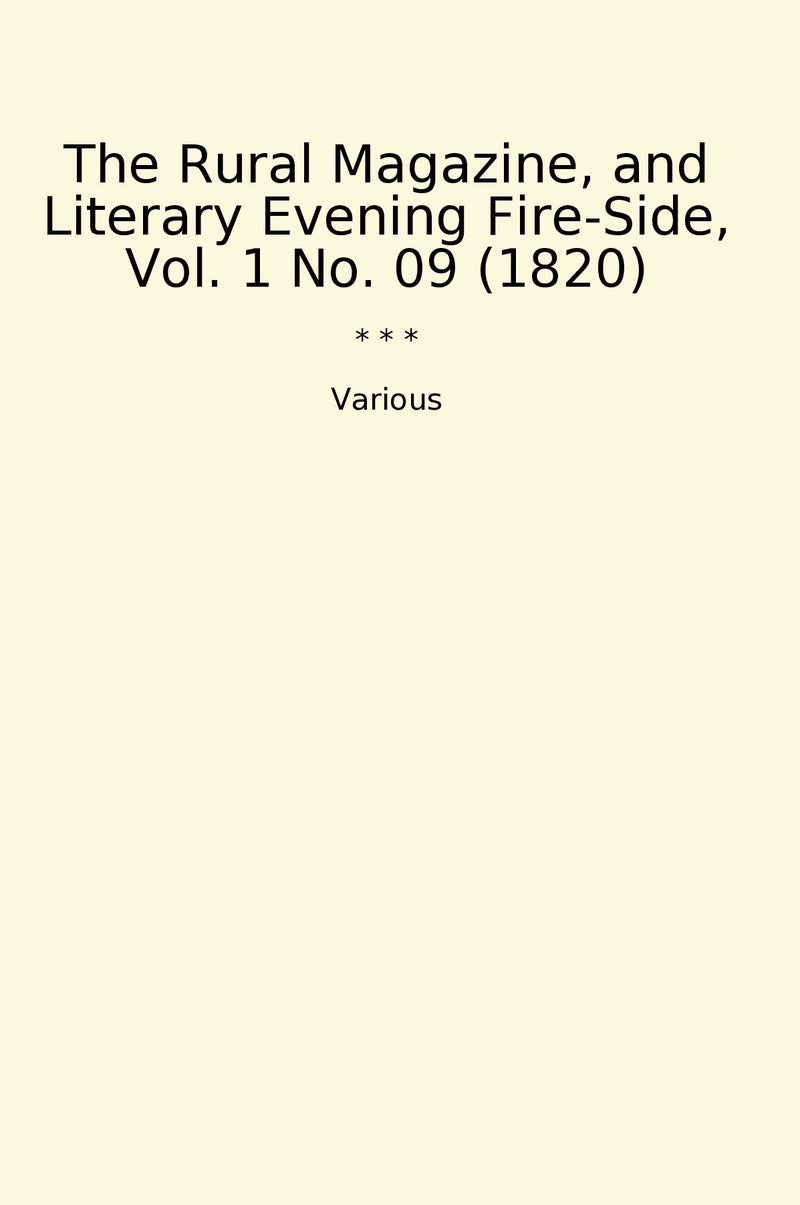 The Rural Magazine, and Literary Evening Fire-Side, Vol. 1 No. 09 (1820)