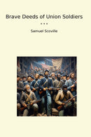 Brave Deeds of Union Soldiers