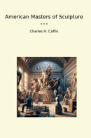 American Masters of Sculpture