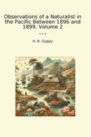 Observations of a Naturalist in the Pacific Between 1896 and 1899, Volume 2
