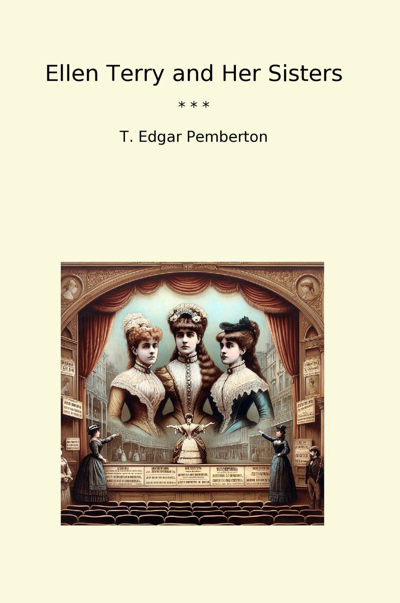 Ellen Terry and Her Sisters