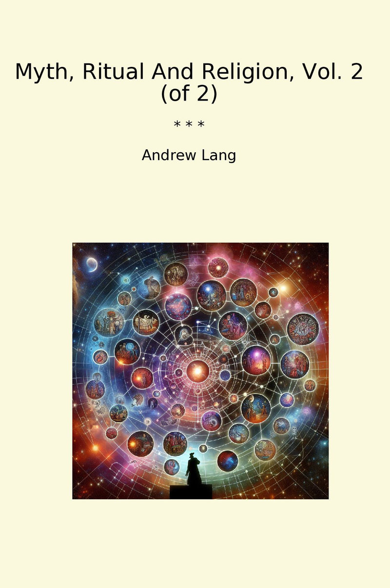 Myth, Ritual And Religion, Vol. 2 (of 2)