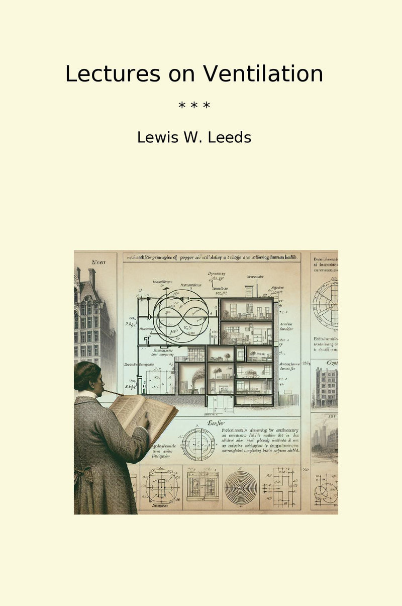Lectures on Ventilation