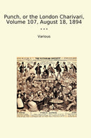 Punch, or the London Charivari, Volume 107, August 18, 1894