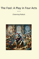 The Fool: A Play in Four Acts