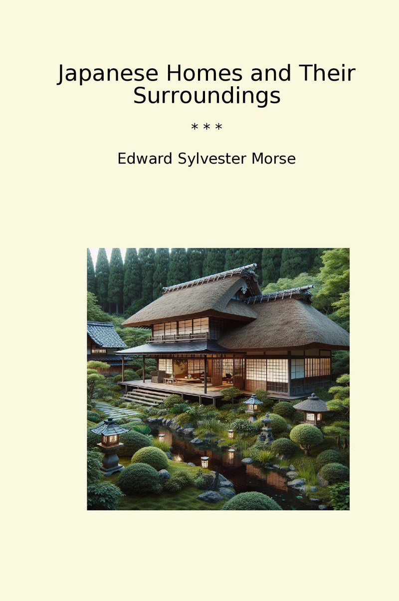 Japanese Homes and Their Surroundings