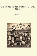 Gleanings in Bee Culture, Vol. III. No. 3